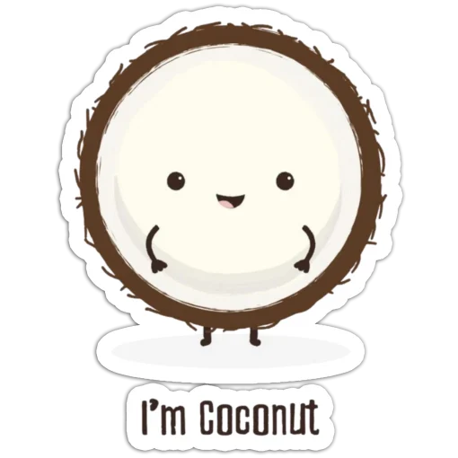 I'm coconut